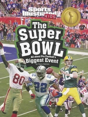 The Super Bowl : all about pro football's biggest event