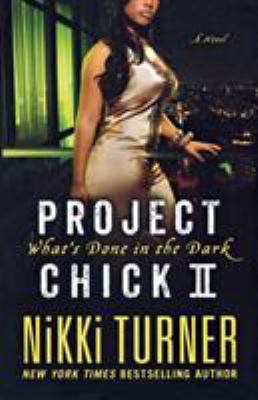 Project chick II : what's done in the dark