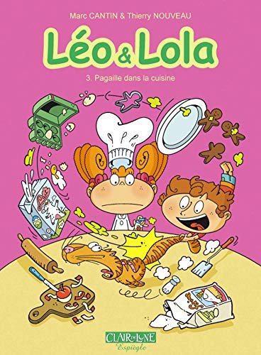 Léo & Lola. 3, Pagaille dans la cuisine /