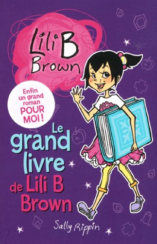 Le grand livre de Lili B Brown. 2 /