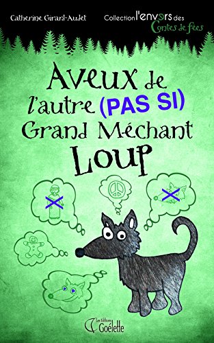 Aveux de l'autre (pas si) grand méchant loup