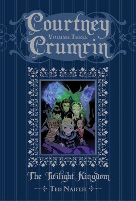 Courtney Crumrin. Volume three, The twilight kingdom /