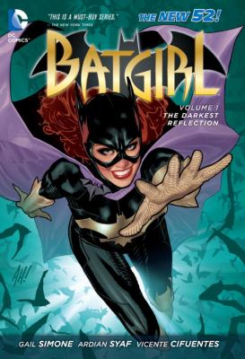 Batgirl. Volume 1, The darkest reflection /