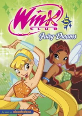 Winx club. 5, Fairy dreams /