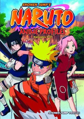 Naruto anime profiles. Episodes 1-37 /
