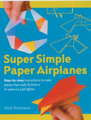 Super simple paper airplanes