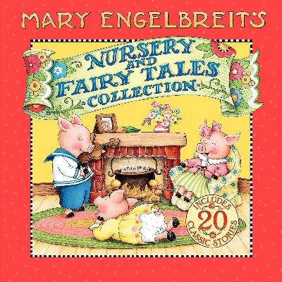 Mary Engelbreit's nursery and fairy tales collection.