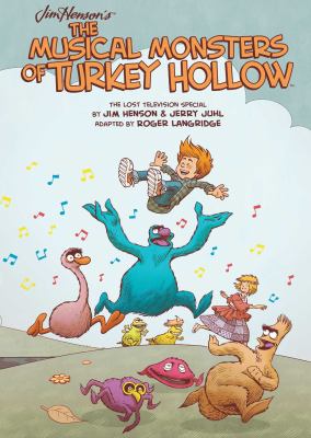 The musical monsters of Turkey Hollow : the lost television special