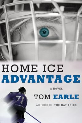 Home ice advantage : a novel