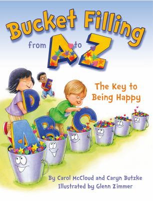 Bucket filling from A to Z : your key to being happy