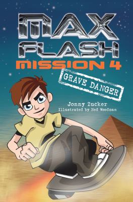Max Flash. Mission 4, Grave danger /