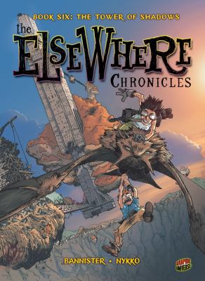 The ElseWhere chronicles. 6, The Tower of Shadows /