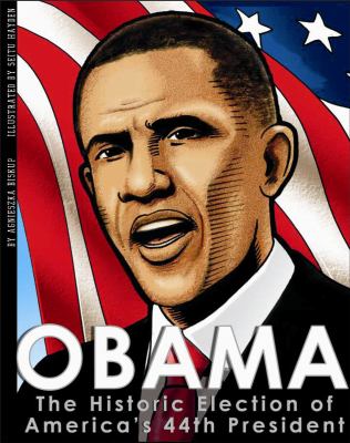 Obama : the historic election of America's 44th president