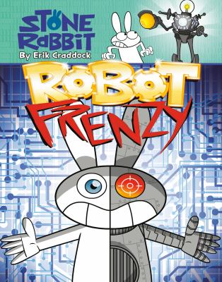 Stone rabbit. 8, Robot frenzy /