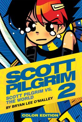 Scott Pilgrim. 2, Scott Pilgrim vs. the world /