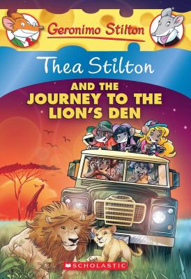 Thea Stilton and the journey to the lion's den