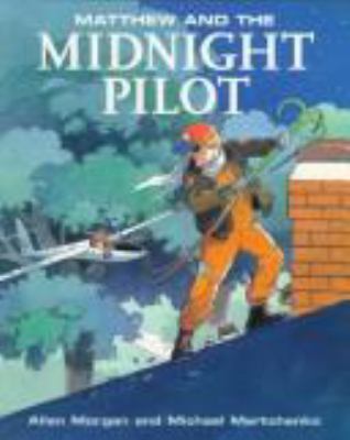 Matthew and the midnight pilot