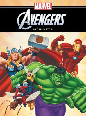 The Avengers : an origin story