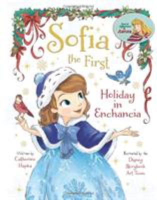 Sofia the first : holiday in Enchancia