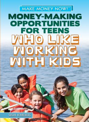 Money-making opportunities for teens who like working with kids