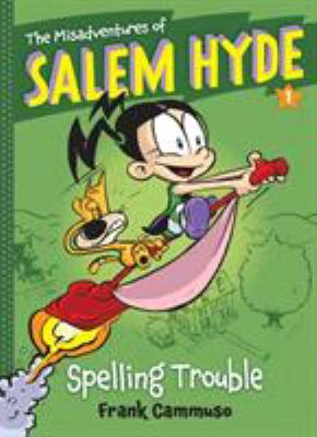 The misadventures of Salem Hyde. 1, Spelling trouble