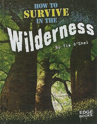 How to survive in the wilderness