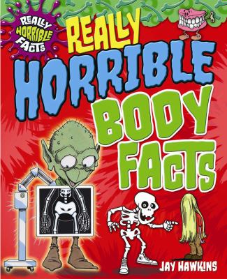 Really horrible body facts