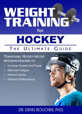 Weight training for hockey : the ultimate guide