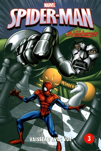 Spider-Man, les aventures. 3, Vaisseau avec vue /