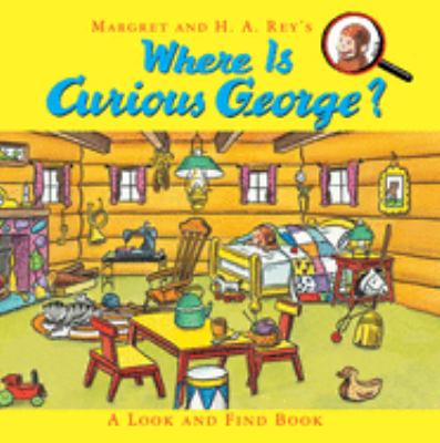 Margret and H.A. Rey's Where is Curious George? : a look and find book