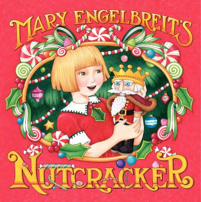 Mary Engelbreit's Nutcracker.