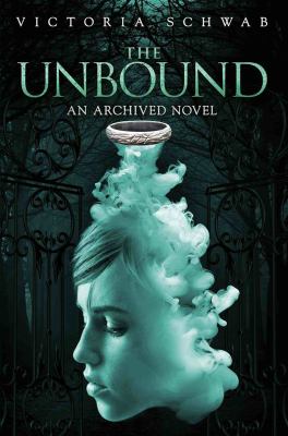The unbound : an Archived novel