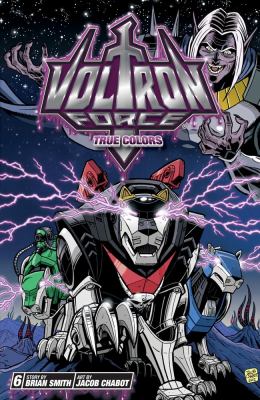 Voltron Force. Vol. 6, True colors /