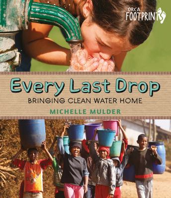 Every last drop : bringing clean water home