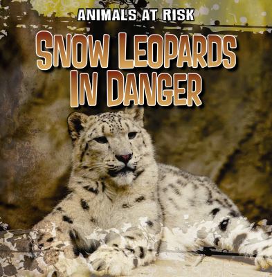 Snow leopards in danger