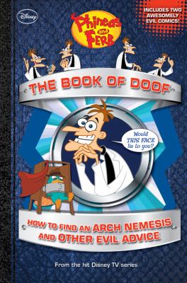 The book of Doof : how to find an arch nemesis and other evil advice