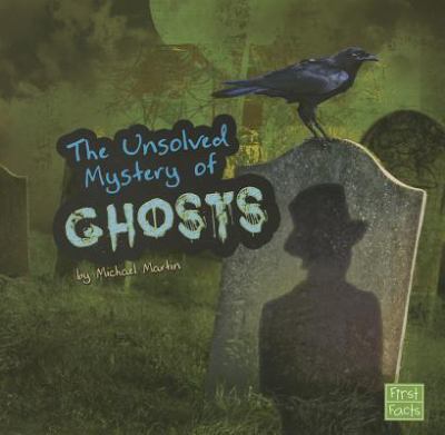 The unsolved mystery of ghosts