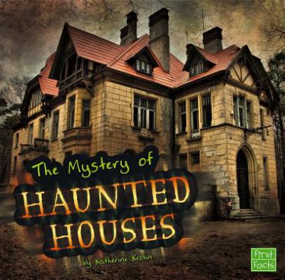 The unsolved mystery of haunted houses