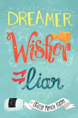 Dreamer, wisher, liar