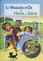 Le magicien d'Oz ; : Hñsel et Gretel