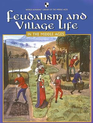 Feudalism and village life in the Middle Ages
