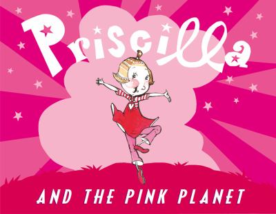 Priscilla and the pink planet