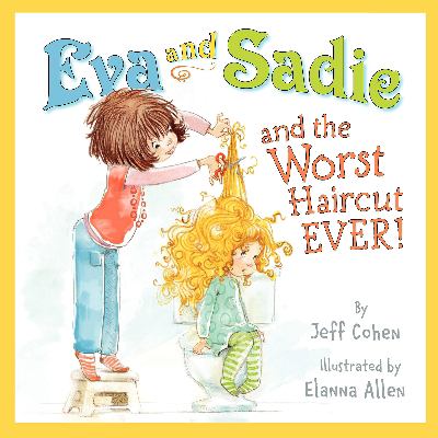 Eva and Sadie and the worst haircut ever!