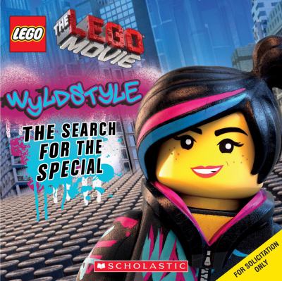 Wyldstyle : the search for the special