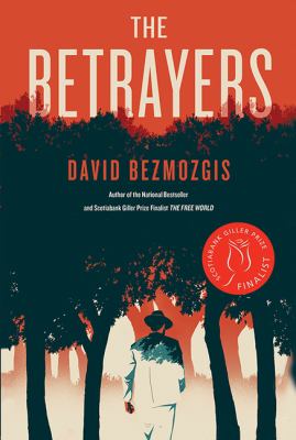 The betrayers : a novel