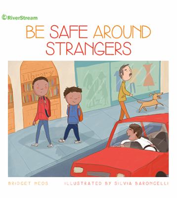 Be safe around strangers