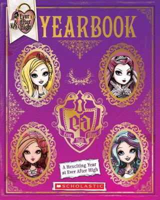 Ever After High yearbook : a hexciting year at Ever After High