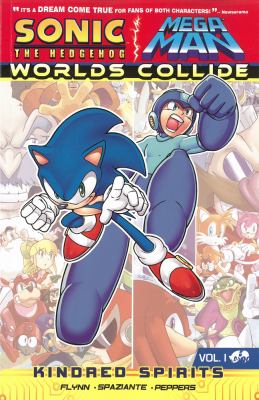 Sonic the Hedgehog Mega Man : worlds collide. Volume one, Kindred spirits /