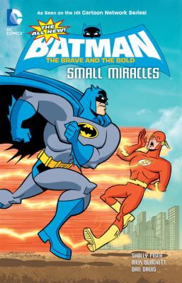 The all-new Batman : the brave and the bold : small miracles