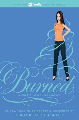 Burned : a pretty little liars novel